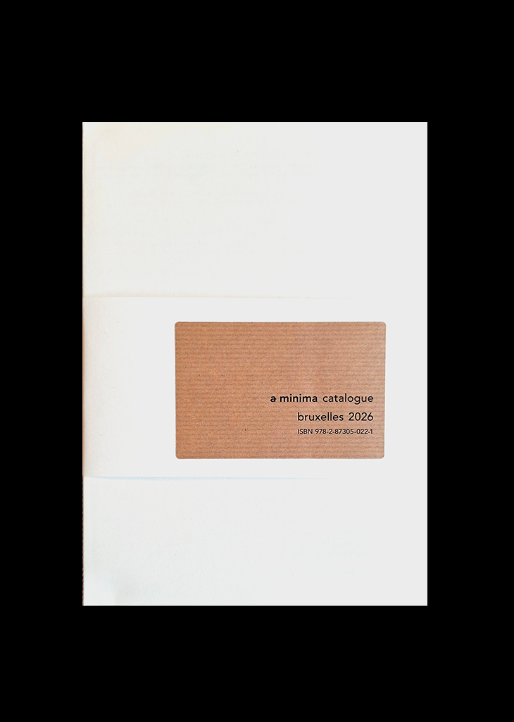 a minima, cat. exp. (Bruxelles, Wittockiana, mars-septembre 2026), Bruxelles, Wittockiana-Éts. Decoux, 2026.